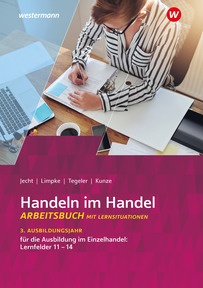 Produktabbildung zu Handeln im Handel - 3. Ausbildungsjahr im Einzelhandel: Lernfelder 11 bis 14 - Arbeitsbuch - 6. Auflage 2026