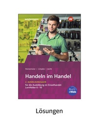 Produktabbildung zu Handeln im Handel - 2. Ausbildungsjahr im Einzelhandel: Lernfelder 6 bis 10 - Lösungen - 10. Auflage 2022