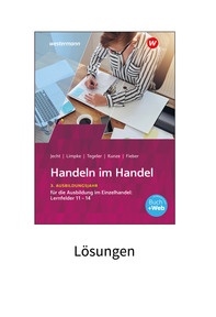 Produktabbildung zu Handeln im Handel - 3. Ausbildungsjahr im Einzelhandel: Lernfelder 11 bis 14 - Lösungen - 8. Auflage 2023
