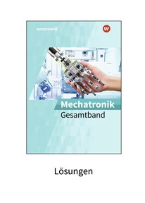 Produktabbildung zu Mechatronik - Lösungen Gesamtband - 2. Auflage 2023