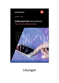 Produktabbildung zu Elektrotechnik Gesamtband - Technische Mathematik - Lösungen - 3. Auflage 2021