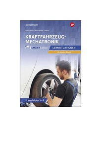Produktabbildung zu Kraftfahrzeugmechatronik - Lernsituationen Lernfelder 1-4 Lösungen - Kfz SMART Lernen - 1. Auflage 2025