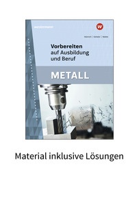 Produktabbildung zu Vorbereiten auf Ausbildung und Beruf - Metall - Material inklusive Lösungen - 3. Auflage 2026