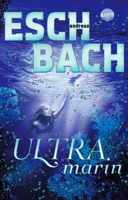 Produktabbildung zu Ultramarin (3) - (Band 3 der Aquamarin-Trilogie) Ein erschütterndes Zukunftsszenario von Bestseller-Autor Andreas Eschbach. Und ein Meermädchen, das für das Überleben der Menschheit an ihre Grenzen geht.