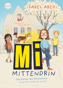 Produktabbildung zu Mi mittendrin (1). Eine Katze hat Geheimnisse (und alle anderen auch) - Zauberhaftes Kinderbuch von Bestsellerautorin Isabel Abedi für alle ab 9 Jahren mit ganz viel Herz, Katze und einem Hauch Magie