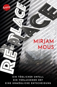 Produktabbildung zu Re-Place – Ein tödlicher Unfall. Ein verlassener Ort. Eine unmögliche Entscheidung. - Rasanter Mystery-Thriller ab 12 Jahren voller Twists und Cliffhanger von der Autorin von „Boy 7“