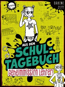 Produktabbildung zu Aus dem Schultagebuch (2). Geheimmission Lehrer! - Für alle Kinder im Lesetraining mit Geschichten zu Alltagsthemen mit Setting „Schule der Zukunft“ mit ganz viel Humor