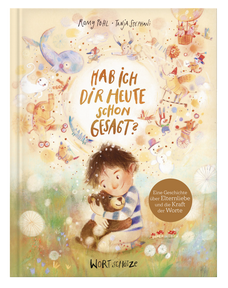 Produktabbildung zu Hab ich dir heute schon gesagt? - Ein besonderes Bilderbuch von 4 bis 99 Jahren über die Macht bedingungsloser Liebe. Kinder stark machen durch den Glauben an sich selbst. Selbstvertrauen fördern. Ideales Geschenk. Geborgenheit
