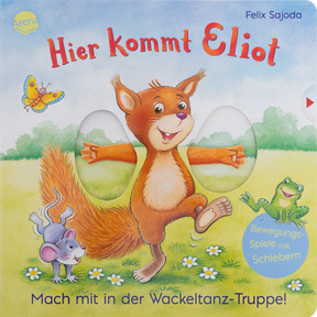 Produktabbildung zu Hier kommt Eliot. Mach mit in der Wackeltanz-Truppe! - Pappbilderbuch mit Bewegungsspielen. Stabile Schieber zum Mitmachen. Bewegungslied zum Selbersingen. Für Kinder ab 2 Jahren