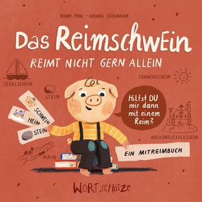 Produktabbildung zu Das Reimschwein reimt nicht gern allein - Ein lustiges Mitreimbuch für Kinder ab 4 Jahren