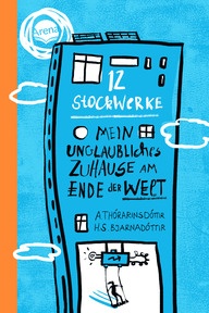 Produktabbildung zu 12 Stockwerke. Mein unglaubliches Zuhause am Ende der Welt - Nominiert für den Jugendliteraturpreis 2024. Humorvoller Familien- und Umweltroman aus Island für alle ab 10