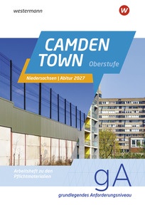 Produktabbildung zu Camden Town Oberstufe - Ausgabe für die Sekundarstufe II - Arbeitsheft Abitur Niedersachsen 2027 - Grundlegendes Anforderungsniveau