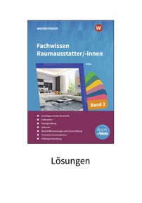 Produktabbildung zu Fachwissen für Raumausstatter/-innen - Lösungen 2 - 5. Auflage 2023