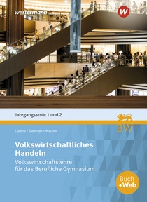 Produktabbildung zu Volkswirtschaftslehre für das Berufliche Gymnasium in Baden-Württemberg - Jahrgangsstufe 1 und 2 - Schulbuch - 8. Auflage 2026