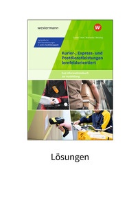 Produktabbildung zu Kurier-, Express- und Postdienstleistungen lernfeldorientiert: Das Informationsbuch zur Ausbildung - Fachkräfte für KEP-Dienstleistungen - 1. und 2. Ausbildungsjahr - Lösungen - 4. Auflage 2026