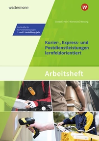 Produktabbildung zu Kurier-, Express- und Postdienstleistungen lernfeldorientiert: Das Informationsbuch zur Ausbildung - Fachkräfte für KEP-Dienstleistungen - 1. und 2. Ausbildungsjahr - Arbeitsheft - 3. Auflage 2023