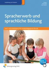 Abbildung zur Reihe Spracherwerb und sprachliche Bildung - Lern- und Arbeitsbuch für sozialpädagogische Berufe
