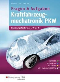 Produktabbildung zu Kraftfahrzeugmechatronik - Handlungsfelder der LF 1-4 - Aufgabenband - 1. Auflage 2017