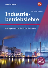 Abbildung zur Reihe Industriebetriebslehre - Management betrieblicher Prozesse