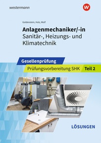 Produktabbildung zu Anlagenmechaniker/-in  Sanitär-, Heizungs- und Klimatechnik - Gesellenprüfung - Prüfungsvorbereitung Teil 2 - 3. Auflage 2026