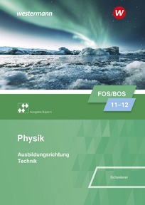 Produktabbildung zu Physik für Fachoberschulen und Berufsoberschulen in Bayern - Schulbuch 11/12 - 6. Auflage 2026
