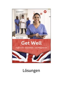 Produktabbildung zu Get Well - Englisch für Gesundheits- und Pflegeberufe - Lösungen - 7. Auflage 2022