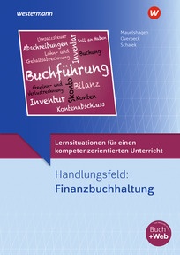 Produktabbildung zu Lernsituationen für einen kompetenzorientierten Unterricht - Handlungsfeld: Finanzbuchhaltung - Lernsituationen - 3. Auflage 2026