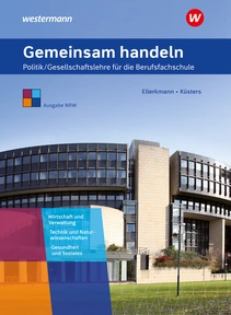 Produktabbildung zu Gemeinsam handeln - Politik / Gesellschaftslehre für die Berufsfachschule - Ausgabe NRW - Schulbuch - 3. Auflage 2023