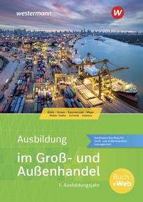 Produktabbildung zu Ausbildung im Groß- und Außenhandel - 1. Ausbildungsjahr - Kaufmann/Kauffrau für Groß- und Außenhandelsmanagement - Schulbuch - 10. Auflage 2026