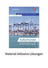 Produktabbildung zu Außenhandel - Kaufmann/Kauffrau für Groß- und Außenhandelsmanagement 3. Ausbildungsjahr - Material inklusive Lösungen - 1. Auflage 2021