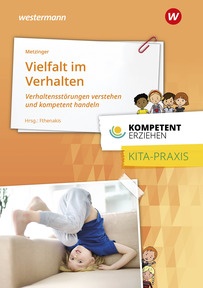 Produktabbildung zu Das Kind das aus der Reihe tanzt - Verhaltensstörungen bei Kita-Kindern - Praxisband aus der Reihe Kompetent Erziehen - 1. Auflage 2025
