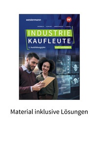 Produktabbildung zu Industriekaufleute - Ausgabe nach Ausbildungsjahren und Lernfeldern - 3. Ausbildungsjahr - Material inklusive Lösungen - 1. Auflage 2025