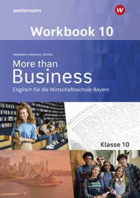 Produktabbildung zu More than Business - Englisch an der Wirtschaftsschule in Bayern - Workbook 10 - 2. Auflage 2025