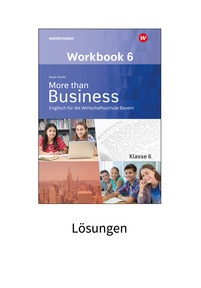 Produktabbildung zu More than Business - Englisch an der Wirtschaftsschule in Bayern - Lösungen zum Workbook 6 - 1. Auflage 2024