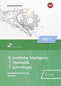 Abbildung zur Reihe Künstliche Intelligenz, Informatik, Technologie - Ausgabe FOS/BOS Bayern