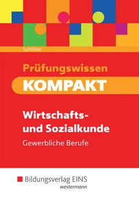 Abbildung zur Reihe Prüfungswissen KOMPAKT - Wirtschafts- und Sozialkunde für gewerbliche Berufe