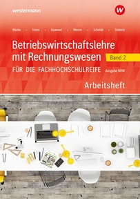 Produktabbildung zu Betriebswirtschaftslehre mit Rechnungswesen für die Fachhochschulreife - Ausgabe Nordrhein-Westfalen - Band 2 - Arbeitsheft - 7. Auflage 2026