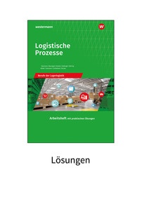 Produktabbildung zu Logistische Prozesse - Berufe der Lagerlogistik - Lösungen Arbeitsheft - 12. Auflage 2024