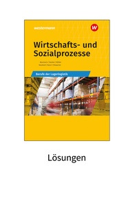 Produktabbildung zu Wirtschafts- und Sozialprozesse - Berufe der Lagerlogistik - Lösungen - 13. Auflage 2024