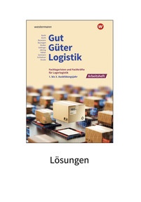 Produktabbildung zu Gut - Güter - Logistik: Fachlageristen und Fachkräfte für Lagerlogistik - 1. bis 3. Ausbildungsjahr - Lösungen Arbeitsheft - 5. Auflage 2024
