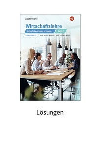 Produktabbildung zu Wirtschaftslehre für Fachoberschulen in Hessen - Lösungen Arbeitsheft 2 - 1. Auflage 2024