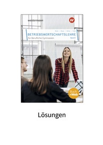 Produktabbildung zu Betriebswirtschaftslehre für Berufliche Gymnasien - Band 1 - Lösungen - 9. Auflage 2022