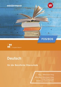 Abbildung zur Reihe Deutsch für die berufliche Oberstufe - Ausgabe Bayern