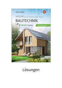 Produktabbildung zu Bautechnik SMART Lernen - Lernfelder 1-6 - Lösungen - 1. Auflage 2026