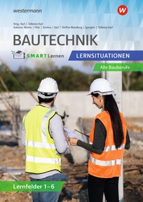 Produktabbildung zu Bautechnik SMART Lernen - Lernfelder 1 bis 6 - Lernsituationen - 1. Auflage 2026