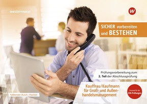 Produktabbildung zu Prüfungsvorbereitung Sicher vorbereiten und bestehen - Kauffrau/Kaufmann für Groß- und Außenhandelsmanagement - Gestreckte Abschlussprüfung Teil 2 - 3. Auflage 2026