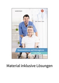 Produktabbildung zu Kommunizieren und Interagieren in der Pflege - Material inklusive Lösungen - 1. Auflage 2021