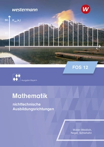 Abbildung zur Reihe Mathematik für Fachoberschulen und Berufsoberschulen - Nichttechnische Ausbildungsrichtung -  Ausgabe Bayern