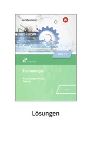 Produktabbildung zu Technologie für Fachoberschulen und Berufsoberschulen – Ausgabe Bayern - Klasse 11 - Lösungen - 2. Auflage 2022