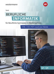 Produktabbildung zu Berufliche Informatik für Berufliche Gymnasien in Niedersachsen - HTML, CSS, PHP, JavaScript, MySQL - Q1-Q4 - 1. Auflage 2026